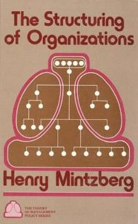 The structuring of organizations : a synthesis of the research; Henry Mintzberg; 1979