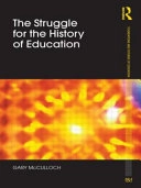 The struggle for the history of education; Gary McCulloch; 2011