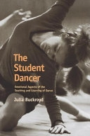 The student dancer : emotional aspects of the teaching and learning of dance; Julia Buckroyd; 2000
