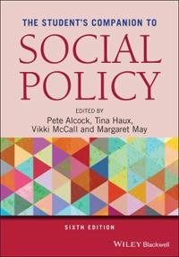 The student's companion to social policy; Pete Alcock, Tina Haux, Vikki McCall, Margaret May; 2022