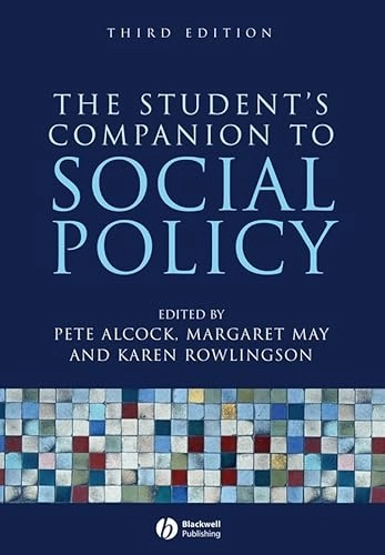 The Student's Companion to Social Policy; Editor:Pete Alcock, Editor:Angus Erskin, Editor:Marg May; 2008