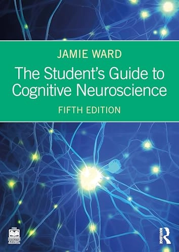 The student's guide to cognitive neuroscience; Jamie Ward; 2025