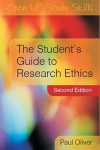 The student's guide to research ethics; Paul Oliver; 2010