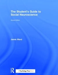 The student's guide to social neuroscience; Jamie Ward; 2017
