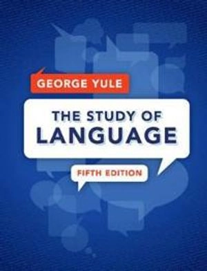 The study of language; George Yule; 2014