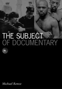 The subject of documentary; Michael Renov; 2004