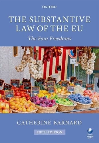 The substantive law of the EU : the four freedoms; Catherine Barnard; 2016