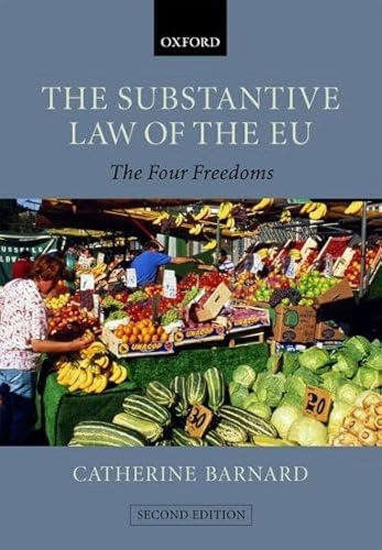 The substantive law of the EU : the four freedoms; Catherine Barnard; 2007
