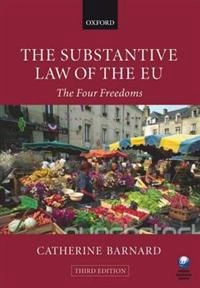 The substantive law of the EU : the four freedoms; Catherine Barnard; 2010