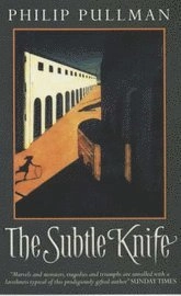The subtle knife; Philip Pullman; 2001