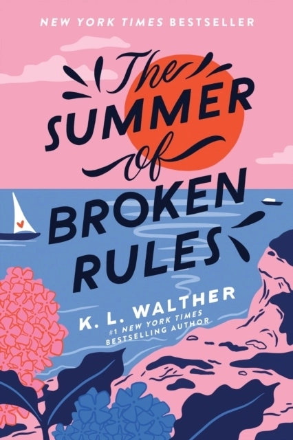 The Summer of Broken Rules; K. L. Walther; 2021