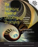 The surprising power of liberating structures : simple rules to unleash a culture of innovation; Henri Lipmanowicz; 2013