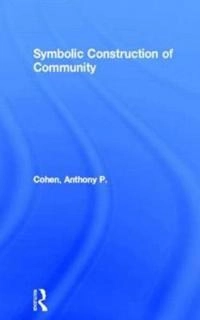 The symbolic construction of community; Cohen; 1985