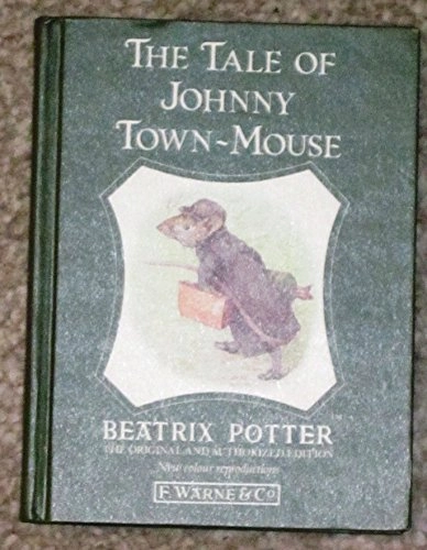 The Tale of Johnny Town-MouseNew colour reproductionsUtgåva 13 av Original Peter Rabbit books, Beatrix PotterVolym 13 av The Peter Rabbit books, Beatrix PotterVolym 13 av World of Beatrix Potter: Peter Rabbit; Beatrix Potter