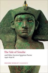 The Tale of Sinuhe and other ancient Egyptian poems, 1940-1640 BC; R. B. Parkinson; 1997