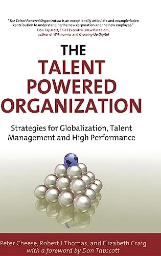 The talent powered organization : strategies for globalization, talent management and high performance; Peter Cheese; 2008