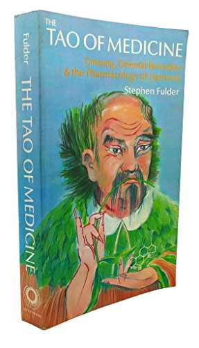 The tao of medicine: Ginseng, oriental remedies and the pharmacology of harmony; Stephen Fulder; 1982