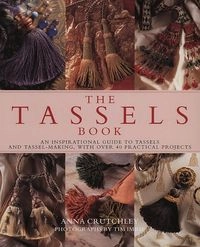 The Tassels Book; Anna Crutchley; 2000