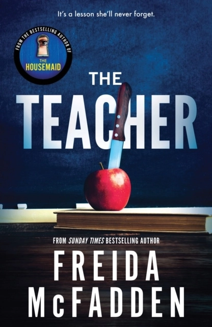 The Teacher; Freida McFadden; 2024