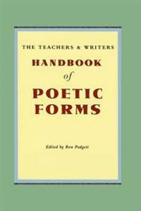 The teachers & writers handbook of poetic forms; Ron Padgett; 2000