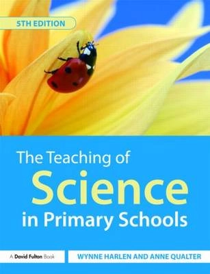 The teaching of science in primary schools; Wynne Harlen; 2009