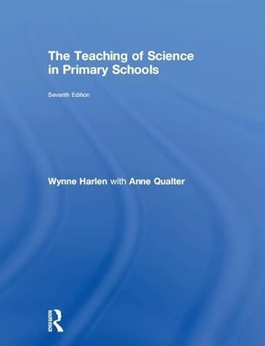 The teaching of science in primary schools; Wynne Harlen; 2018
