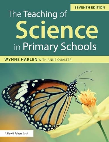 The teaching of science in primary schools; Wynne Harlen; 2018