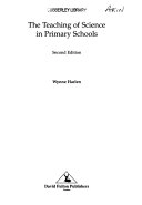 The teaching of science in primary schools; Wynne Harlen; 1996