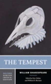 The Tempest : an authoritative text sources and contexts criticism rewritings and appropriations; William Shakespeare; 2019