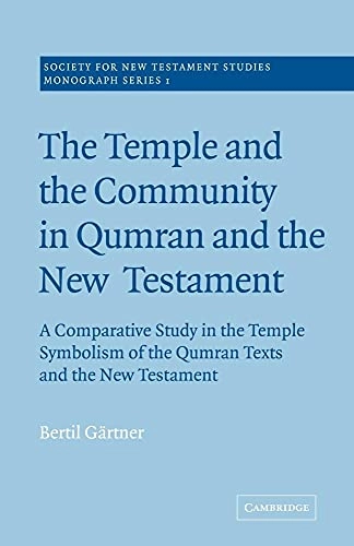 The Temple and the Community in Qumran and the New Testament; Bertil GäRtner, John Court; 2005