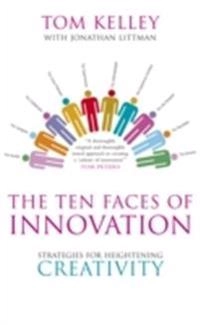 The ten faces of innovation : IDEO's strategies for beating the devil's advocate & driving creativity throughout your organization; Tom Kelley; 2008