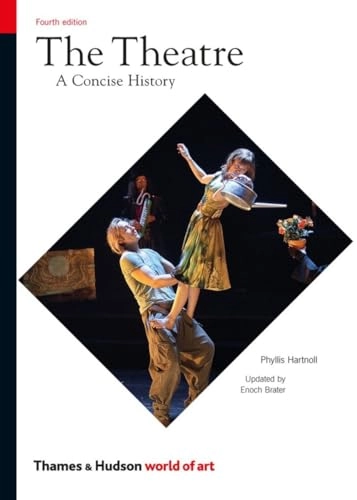The theatre : a concise history; Phyllis Hartnoll; 2012