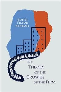 The theory of the growth of the firm; Edith Tilton Penrose; 2013
