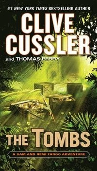 The Tombs; Clive Cussler, Thomas Perry; 2013