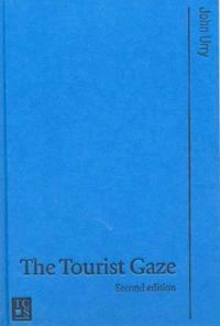 The tourist gaze; John Urry; 2002