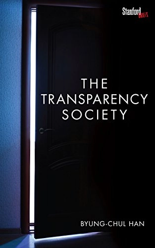 The transparency society; Byung-Chul Han; 2015
