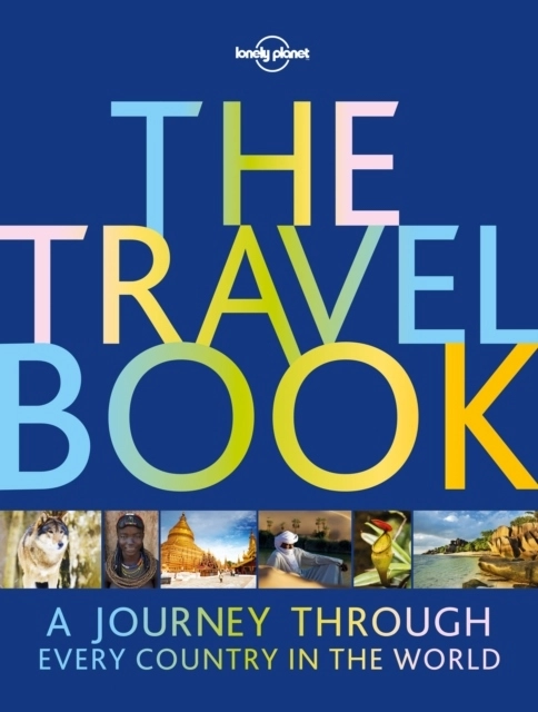 The Travel Book; Lonely Planet, Carolyn Bain; 2016