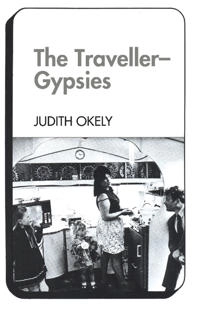 The traveller-gypsies; Judith Okely; 1983