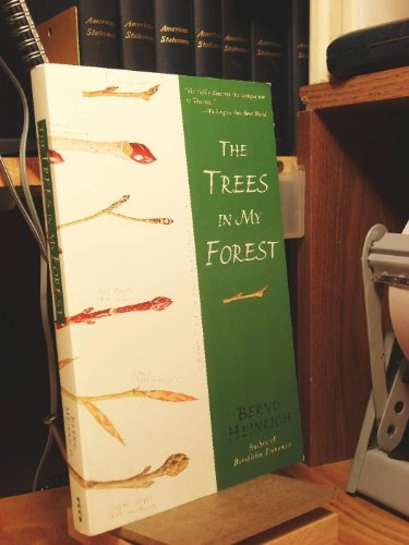 The Trees in My Forest; Bernd Heinrich; 1998