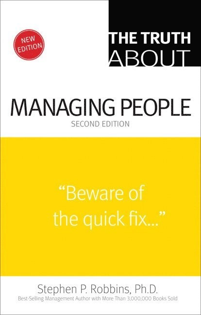 The truth about managing people; Stephen P. Robbins; 2008