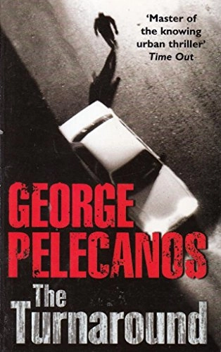The turnaround; George P. Pelecanos; 2009