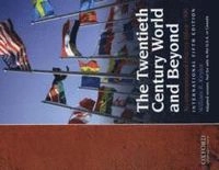 The Twentieth Century and Beyond; William I Keylor; 2009