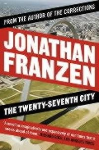 The twenty-seventh city; Jonathan Franzen; 2003