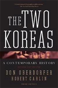 The two Koreas : a contemporary history; Don. Oberdorfer; 2014