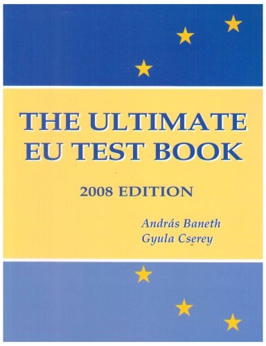 The ultimate EU test book 2008; Andras Baneth; 2008