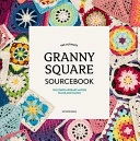 The ultimate granny square sourcebook : 100 contemporary motifs to mix and match; Vermeiren, Joke; 2019