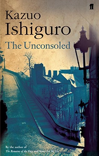 The unconsoled; Kazuo Ishiguro; 2005