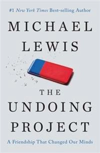 The Undoing Project; Michael Lewis; 2016