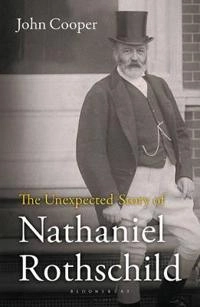 The unexpected story of Nathaniel Rothschild; John Cooper; 2015