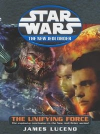 The Unifying ForceBand 19 av Star Wars SeriesStar Wars, the new Jedi order; James Luceno